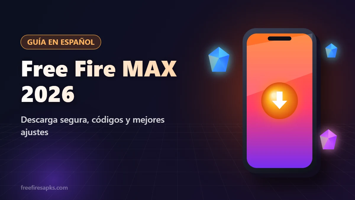 Free Fire MAX descargar 2026: guía para Android, iPhone y PC